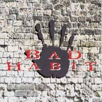 Bad Habit : Revolution